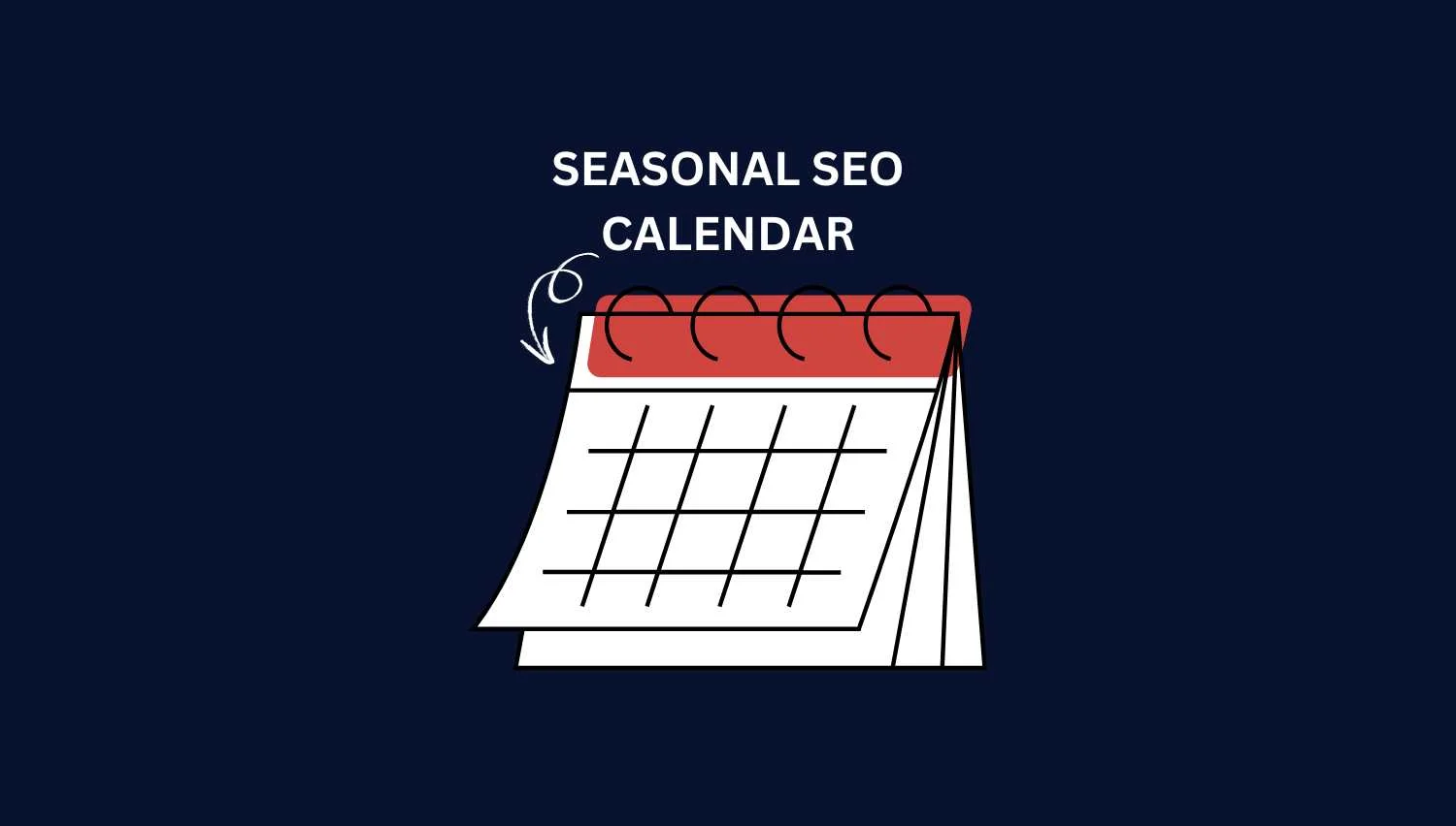 The Seasonal SEO Calendar: 12 Months of Strategic Keyword Planning