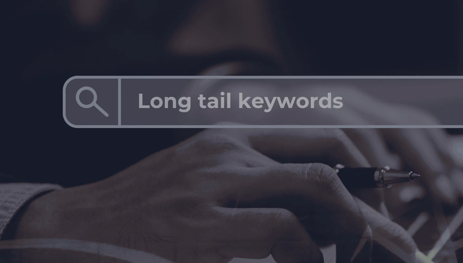 Why Use Long-tail Keywords